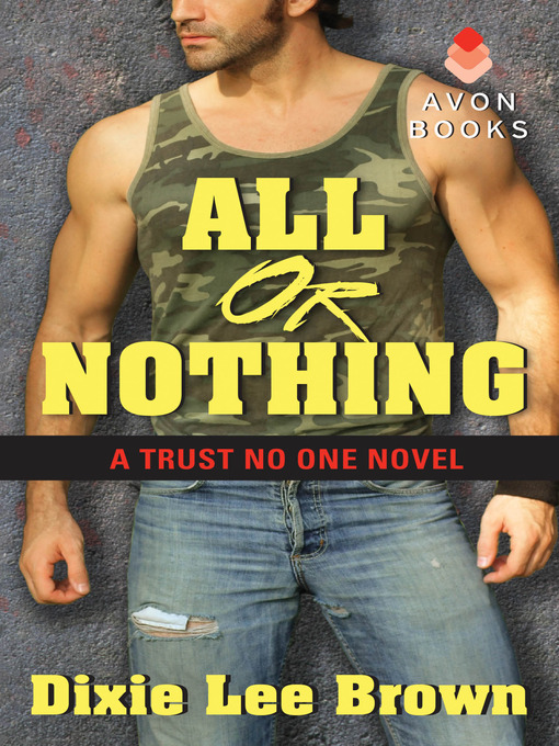 Title details for All or Nothing by Dixie Lee Brown - Wait list